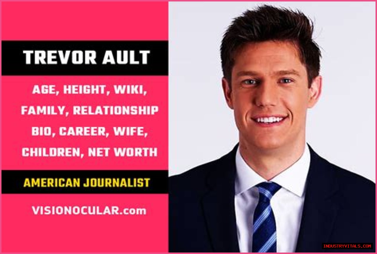 Is Trevor Ault Married? Wiki, Parents, Career, Net Worth