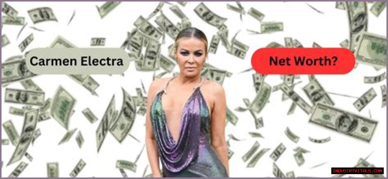 Unveiling Carmen Electra's Net Worth: Secrets And Surprises Revealed